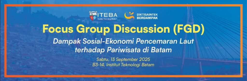 ITEBA Gelar FGD Bahas Dampak Sosial-Ekonomi Pencemaran Laut terhadap Pariwisata Batam