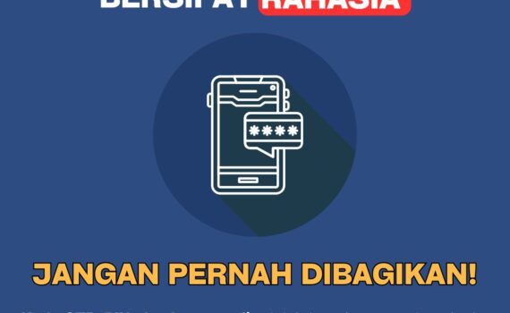 🚫 OTP dan password bersifat rahasia. Jangan pernah dibagikan!