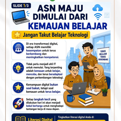 ASN MAJU DIMULAI DARI KEMAUAN BELAJAR - Jangan Takut Belajar Teknologi