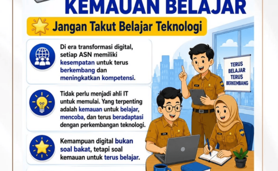 ASN MAJU DIMULAI DARI KEMAUAN BELAJAR - Jangan Takut Belajar Teknologi