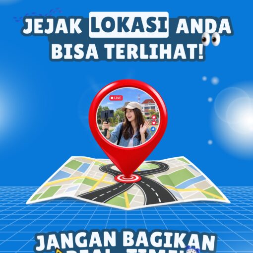 BAHAYA MEMBAGIKAN LOKASI SECARA REAL-TIME DI MEDIA SOSIAL