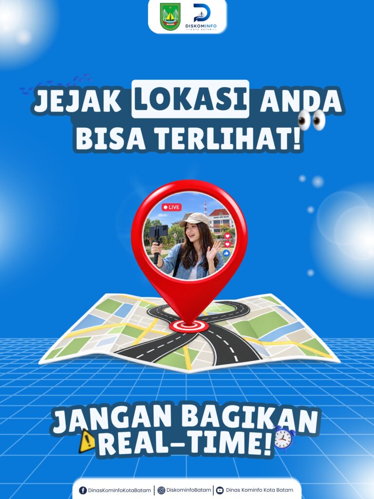 BAHAYA MEMBAGIKAN LOKASI SECARA REAL-TIME DI MEDIA SOSIAL