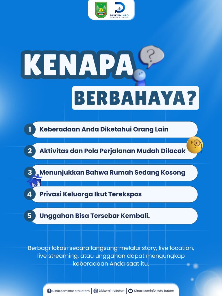 BAHAYA MEMBAGIKAN LOKASI SECARA REAL-TIME DI MEDIA SOSIAL