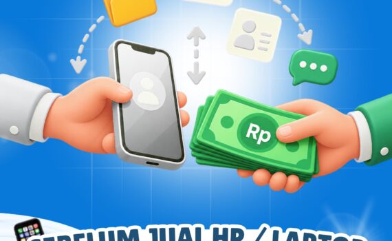 Cara Menghapus Data Sebelum Menjual HP atau Laptop